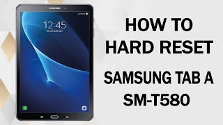 Hard Reset Samsung Tab A SMT580 [upl. by Ardekahs25]