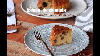 Gâteau de semoule aux raisins et Rhum Vieux [upl. by Holtorf]