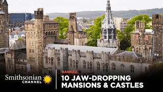 10 JawDropping Mansions Castles amp Estates 🏰 Smithsonian Channel [upl. by Spear]