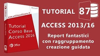 Access Report raggruppamento creazione guidata  Tutorial 87 [upl. by Salema202]