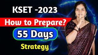 KSET 2023  55 Days Preparation Strategy  How to prepare for KSET 2023  Paper I amp Paper II [upl. by Lewellen]