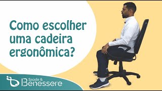 Como escolher uma cadeira ergonomica para o seu home office  Saúde amp Benessere [upl. by Annavahs]