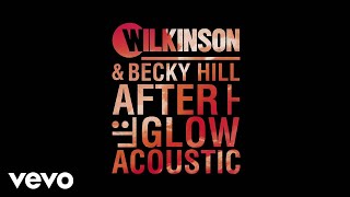 Wilkinson Becky Hill  Afterglow Audio [upl. by Elleirad]