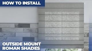 How to Install Outside Mount Roman Shades [upl. by Leelah937]