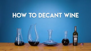 Wine 101 How to Decant [upl. by Tien]