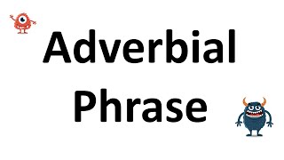 Adverbial Phrase [upl. by Gilli717]