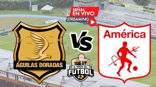 Águilas Doradas 1 vs América 2  Fecha 1  Liga II 2024 [upl. by Ruy]