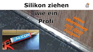 Silikon ziehen wie ein Profi ohne Werkzeug [upl. by Thierry]