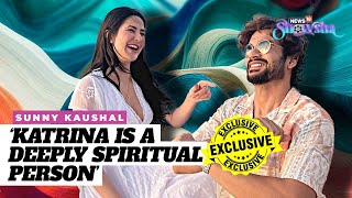 Sunny Kaushal On His SisterInLaw Katrina Kaif His Social Media Game amp More  EXCLUSIVE [upl. by Tnahsarp43]