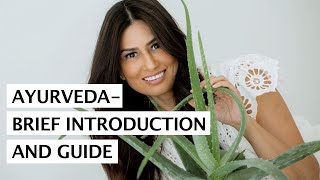 AYURVEDA  Brief Introduction And Guide [upl. by Dahsar]