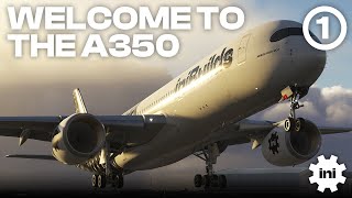 Welcome to the A350 Airliner  Part 1  Microsoft Flight Simulator [upl. by Filiano]