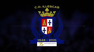 ILLESCAS  HIMNO 75 Aniversario [upl. by Nyleda]