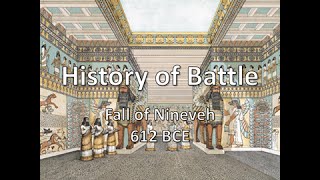 History of Battle  The Fall of Nineveh 612 BCE [upl. by Akinohs]