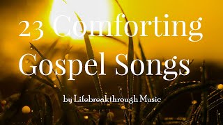 3 hours Gospel amp Worship Songs with Lyrics by Lifebreakthrough Music [upl. by Inamik]