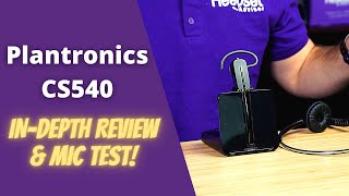 Plantronics CS540 InDepth Review and Mic Test [upl. by Oretna309]