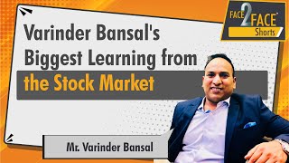 Varinder Bansals biggest learning from the stock market  Face2FaceShorts [upl. by Radek]