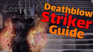 Lost Ark  Deathblow Striker Guide I Endgame [upl. by Omer590]