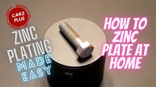 How to Zinc Plate at Home  Easy Zinc Electroplating [upl. by Kcirej]