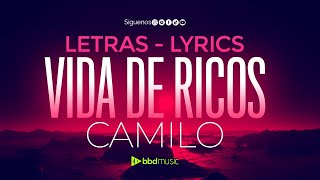 CAMILO  VIDA DE RICO  LETRAS  LYRICS [upl. by Ravens]