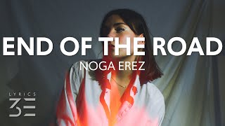 Noga Erez  End of the Road Lyrics [upl. by Dulcle634]