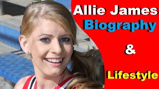 Allie James Biography and Lifetyle  Allie James [upl. by Norraf]