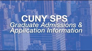 CUNY SPS Graduate Admissions and Application Information [upl. by Enitsud]