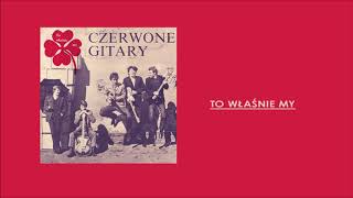 Czerwone Gitary  To właśnie my Official Audio [upl. by Siravat714]