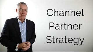 A channel partner strategy in 4 steps and 60 seconds [upl. by Haduhey]