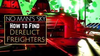 How to Find Your First Derelict Freighter  QUICK Guide  No Mans Sky 2020 Desolation Update [upl. by Marillin]