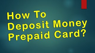 How to deposit money to prepaid card [upl. by Vez164]