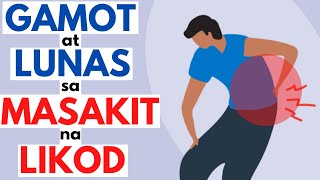 Gamot at LUNAS sa MASAKIT na LIKOD  Home Remedies sa BACK PAIN  Kumikirot mainit [upl. by Nahtanoj347]