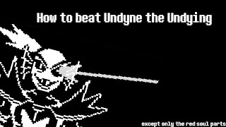 How to beat Undyne the Undying Genocide [upl. by Cassandry]