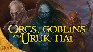 Orcs Goblins amp Urukhai  Whats the Difference  Tolkien Explained [upl. by Vasta]