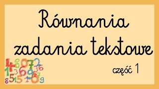 Równania  zadania tekstowe cz 1 [upl. by Scrivings]