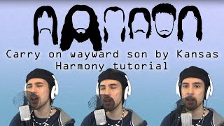 Carry on wayward son by Kansas Harmony tutorial [upl. by Nosecyrb]