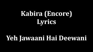 Kabira Lyrics Yeh Jawaani hai dewaani Arijit Sing [upl. by Vernen]