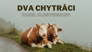 Karel Klostermann  Dva chytráci │ povídka mluvené slovo [upl. by Sualokin528]