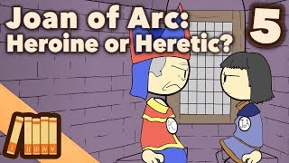 Joan of Arc  Heroine or Heretic  Part 5  Extra History [upl. by Cesar321]