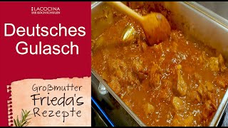 Gulasch vom Schwein nach altem Rezept von Oma Frieda La Cocina [upl. by Allana345]