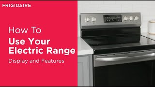 How To Use The Display and Features of Your Electric Range [upl. by Rojas]