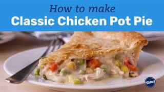 How to Make Classic Chicken Pot Pie  Pillsbury Basics [upl. by Casper56]