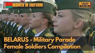 Women in Uniform  Belarus Female Soldiers in Victory Day Parade  Женщины в погонах 1080P [upl. by Aitnyc]