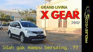 Grand Livina X Gear 2017 Berkualitas tapi Mulai Ketinggalan  REKAM 3 [upl. by Sunshine]