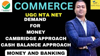 Demand for Money  Cambridge Approach  Cash Balance Approach  Dr Sahil Roy [upl. by Tirreg282]