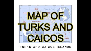 MAP OF TURKS AND CAICOS [upl. by Ayetal929]