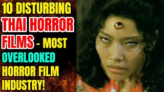 11 Insanely Scary Thai Horror Movies  Most Underrated Horror Cinema Industry [upl. by Raamal]