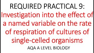 REQUIRED PRACTICAL 9  AQA A LEVEL BIOLOGY [upl. by Ziagos]