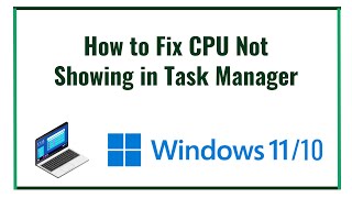 How to Fix CPU Not Showing in Task Manager Windows 1011 [upl. by Christensen237]