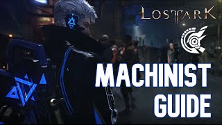 LOST ARK Machinist Complete Overview Guide [upl. by Marlo735]