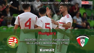 Futsal felkészülési mérkőzés Magyarország  Kuvait 20241106 stream [upl. by Conni835]